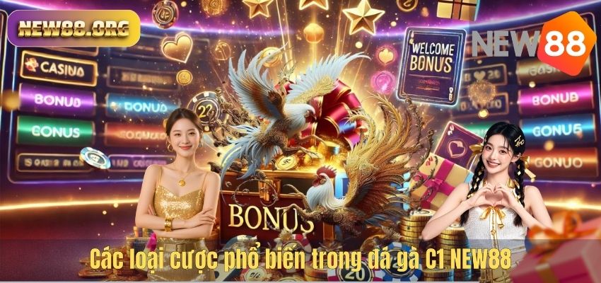 Các loại cược phổ biến trong đá gà C1 NEW88