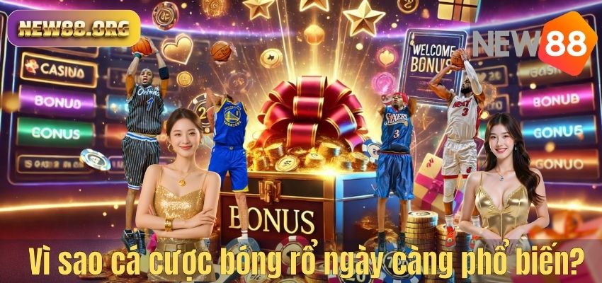 Vì sao cá cược bóng rổ ngày càng phổ biến?